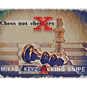 Chess Not Checkers (Explicit)