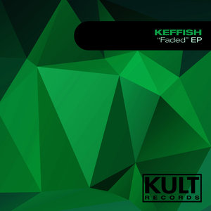 Kult Records Presents "Faded Ep"