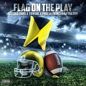 Flag On The Play (feat. YBWDØC, Phresh Prince & KJ Tha Don) [Explicit]