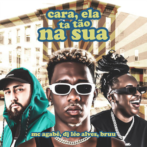 cara, ela tá tão na sua (Explicit)