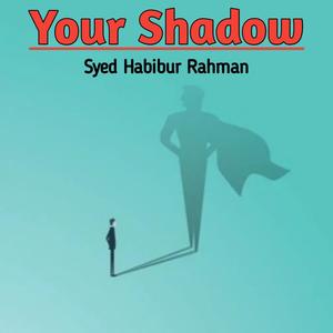 Your Shadow (Explicit)