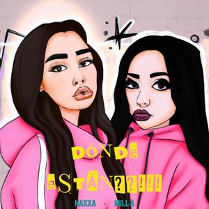DÓNDE ESTÁN??!!! (feat. Mill-a) (Explicit)