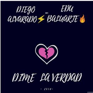 Dime La Verdad (feat. Edu Baluarte) [Explicit]