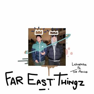 far east tingz (feat. The Advice) [Explicit]