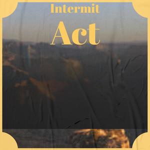Intermit Act