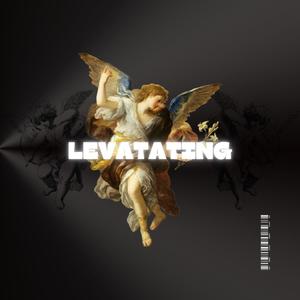 LEVATATING (feat. Pre$tige & Steezy J) [Explicit]