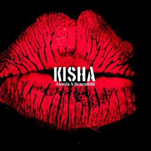 Kisha (Explicit)