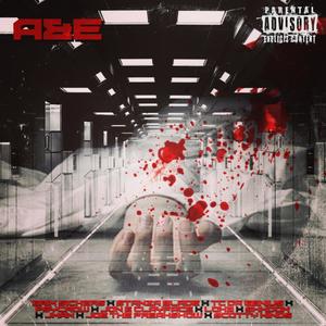A&E(feat. Grim Sickers, Stanza Blade, TC da Genius, Psycrow, Jon E Clayface, Lok8, Shxdoh, Jman, JTFS & Scotty Hinds) (Explicit)