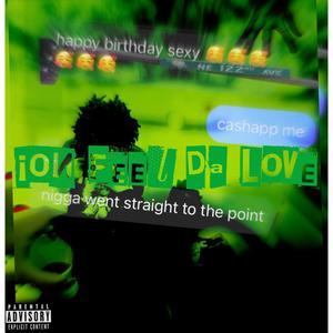 Ion Feel Da Love (Explicit)