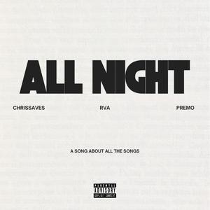 All Night (feat. Chrissaves) (Explicit)