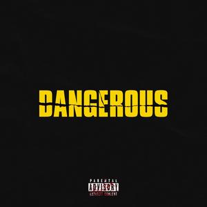 DANGEROUS (Explicit)