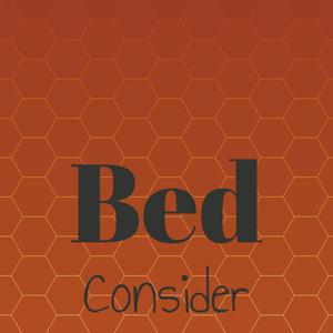 Bed Consider