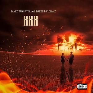 xXx (feat. Blvck Tank & Flouwz) (Explicit)
