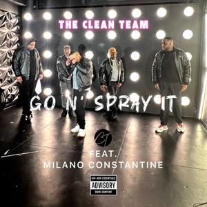 Go N Spray It (feat. Milano Constantine) [Explicit]
