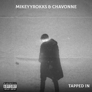 Tapped In (feat. Chavonne) [Explicit]