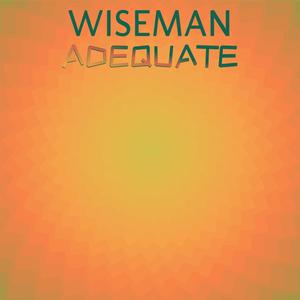 Wiseman Adequate