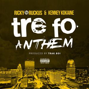 TreFo Anthem (feat. Kenney Kokaine) [Explicit]