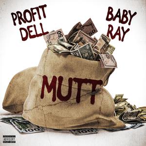 Mutt (feat. Baby ray) (Explicit)