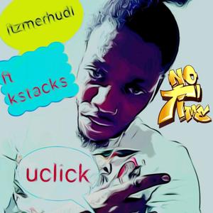 No Time(feat. Kstacks) (Explicit)