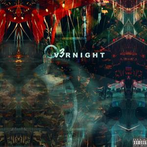 Ov3rnight (Explicit)