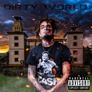 Dirty World (Explicit)