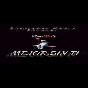 Mejor Sin Ti (Explicit)