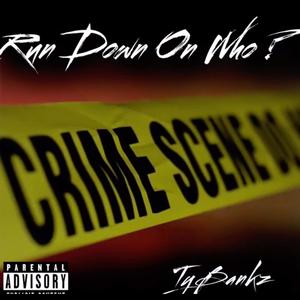 Run Down On Who ? (Explicit)