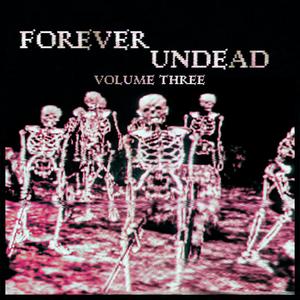 Forever Undead Volume 3 (Explicit)