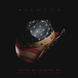 Gotta Be Country(feat. Big Smo)