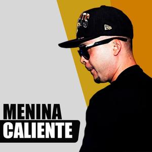 Menina Caliente (Remix)