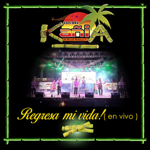 Regresa mi vida (En vivo)