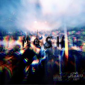 MOSH (feat. IC-Red, tyfrmda813 & Kayytona) (Explicit)