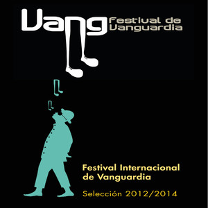 Festival Internacional de Vanguardia (Selección 2012- 2014) [En Vivo]