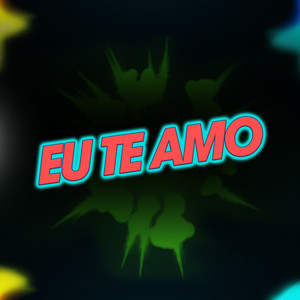 Eu Te Amo