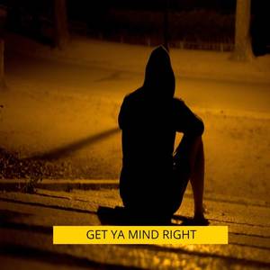 Get Ya Mind Right (Explicit)