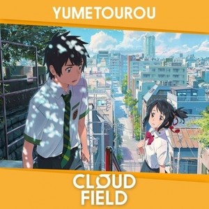 Yumetourou (cloudfield Remix)