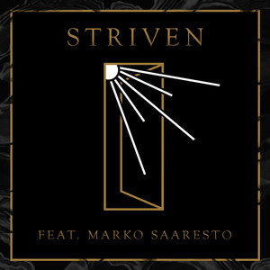 Striven(feat. Marko Saaresto)