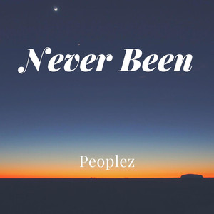 Never Been (Explicit)