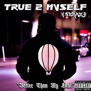 True 2 Myself (Explicit)