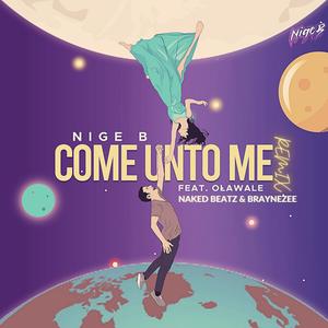 Come Unto Me (feat. Olawale & Braynezee) [Remix]