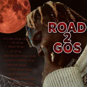 ROAD TO GOS (Explicit)