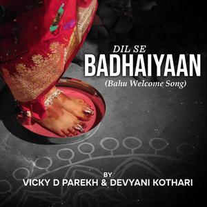 Dil Se Badhaiyaan (Bahu Welcome Song) (feat. Devyani Kothari)