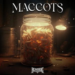 MAGGOTS (Explicit)