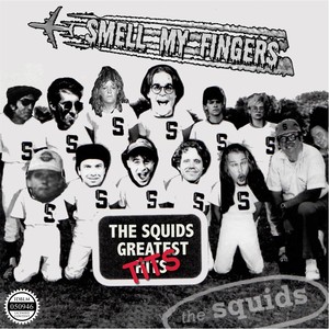 Greatest Hits: Smell My Fingers (Explicit)