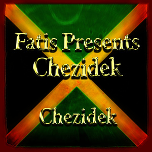 Fatis Presents Chezidek