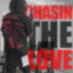 Chasin' The Love (Explicit)