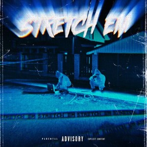 Stretch Em (Explicit)