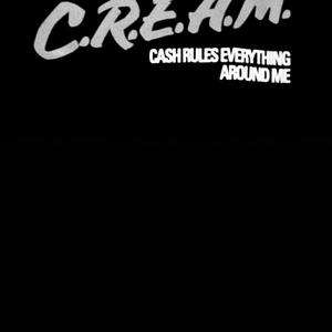 C.R.E.A.M (Explicit)