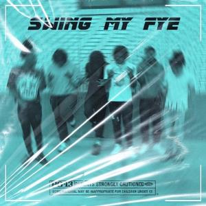 Swing My Fye (feat. K5 & Hueyyynextup)