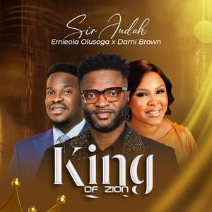 KING OF ZION (feat. Ernieola Olusoga & Dami Brown)